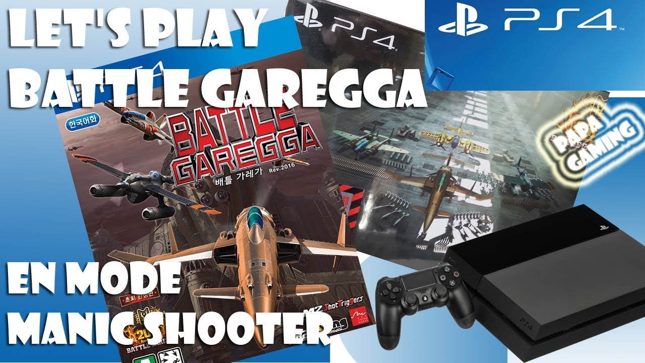 Faire de Battle garegga un manic shooter! (PS4)