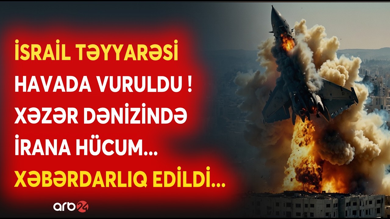 SON DƏQİQƏ! İsrail TƏYYARƏSİ VURULDU - Xəzər Dənizində İrana HÜCUM - Rusiya TƏCİLİ CAVAB VERDİ...