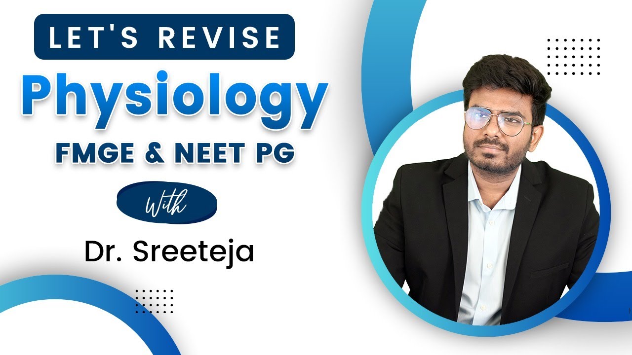 Rapid revision Physiology | Dr Sree Teja | FMGe & Neet PG 🧠💡