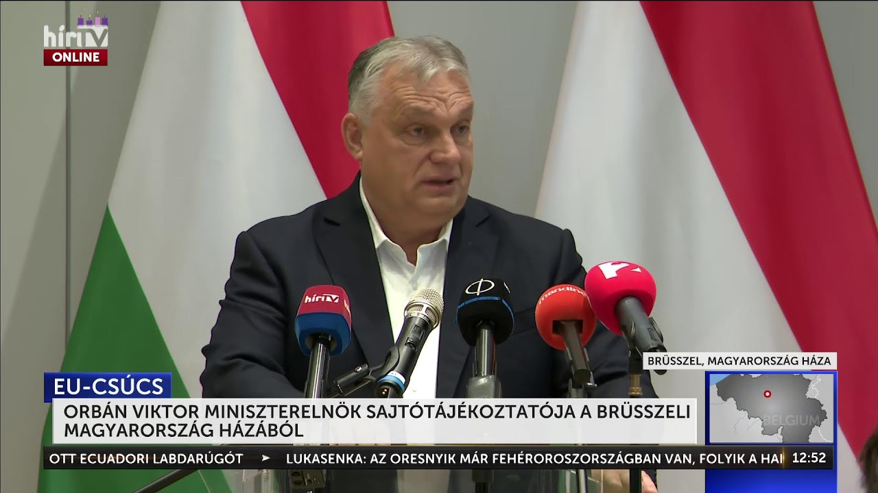 Orb&aacute;n Viktor korm&aacute;nyfő t&aacute;j&eacute;koztat&oacute;ja Br&uuml;sszelből - &Eacute;lő k&ouml;zvet&iacute;t&eacute;s - H&iacute;rTV