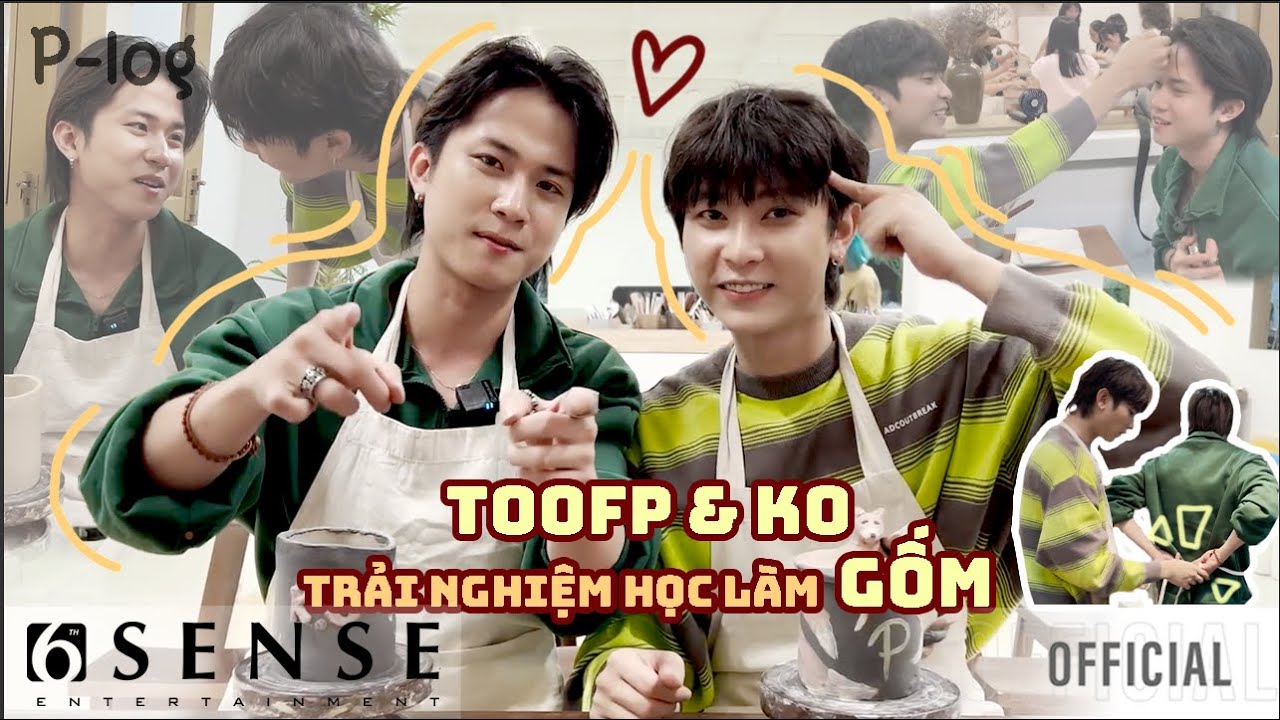 P-Log I ToofP & KO trải nghiệm học làm GỐM
