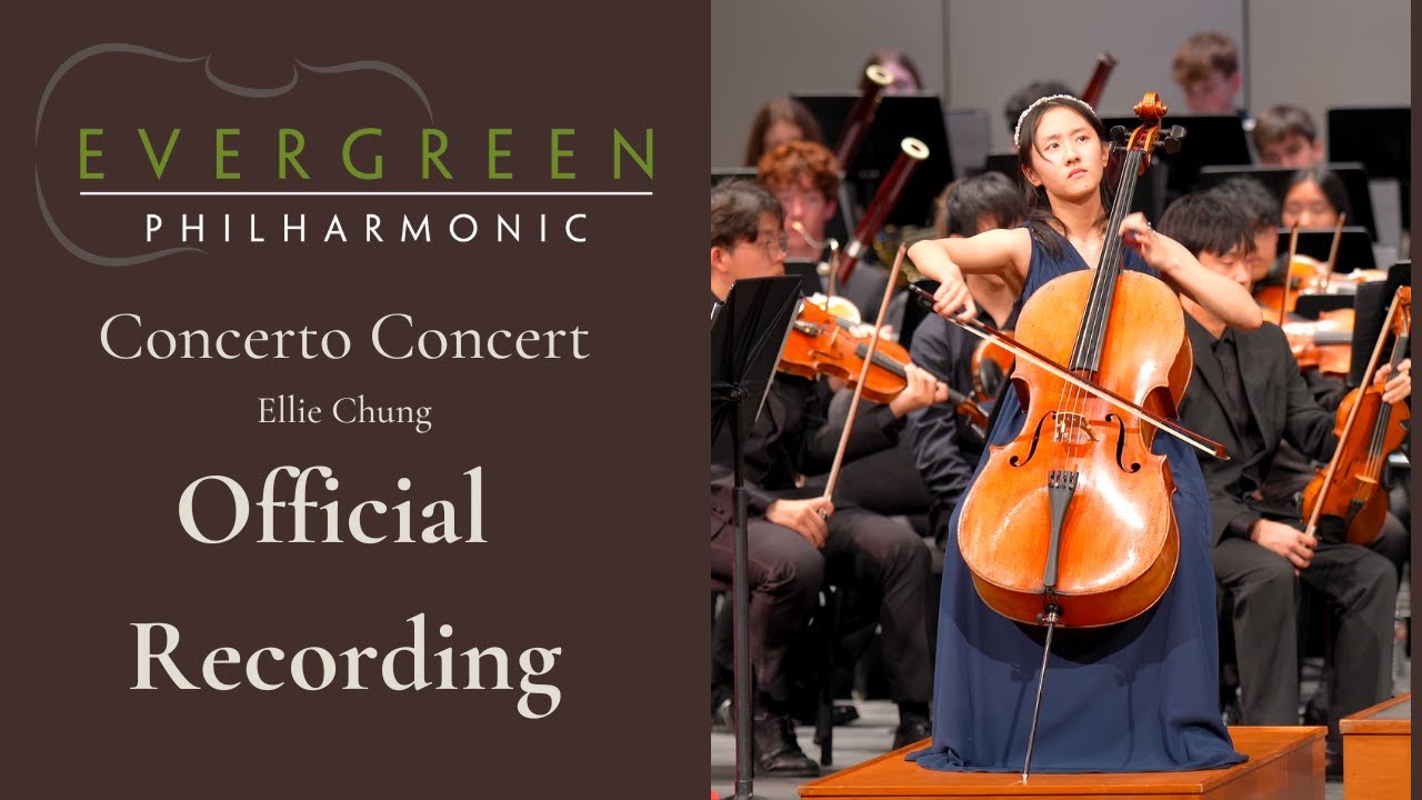 Evergreen Philharmonic - Cello Concerto in B Minor, Op. 104, Mvmt. 1 (A. Dvořák) - Ellie Chung