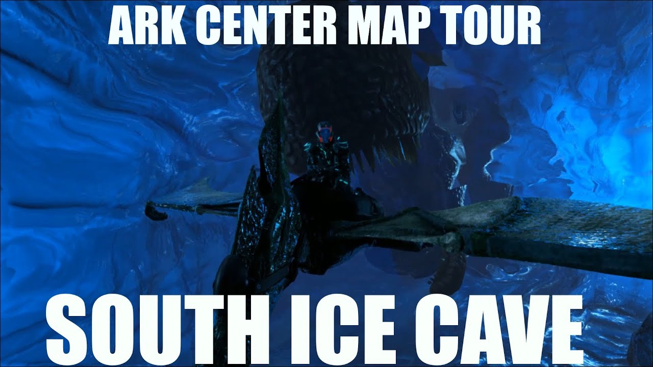 SOUTH ICE CAVE TOUR- MODDED ARK- The center map