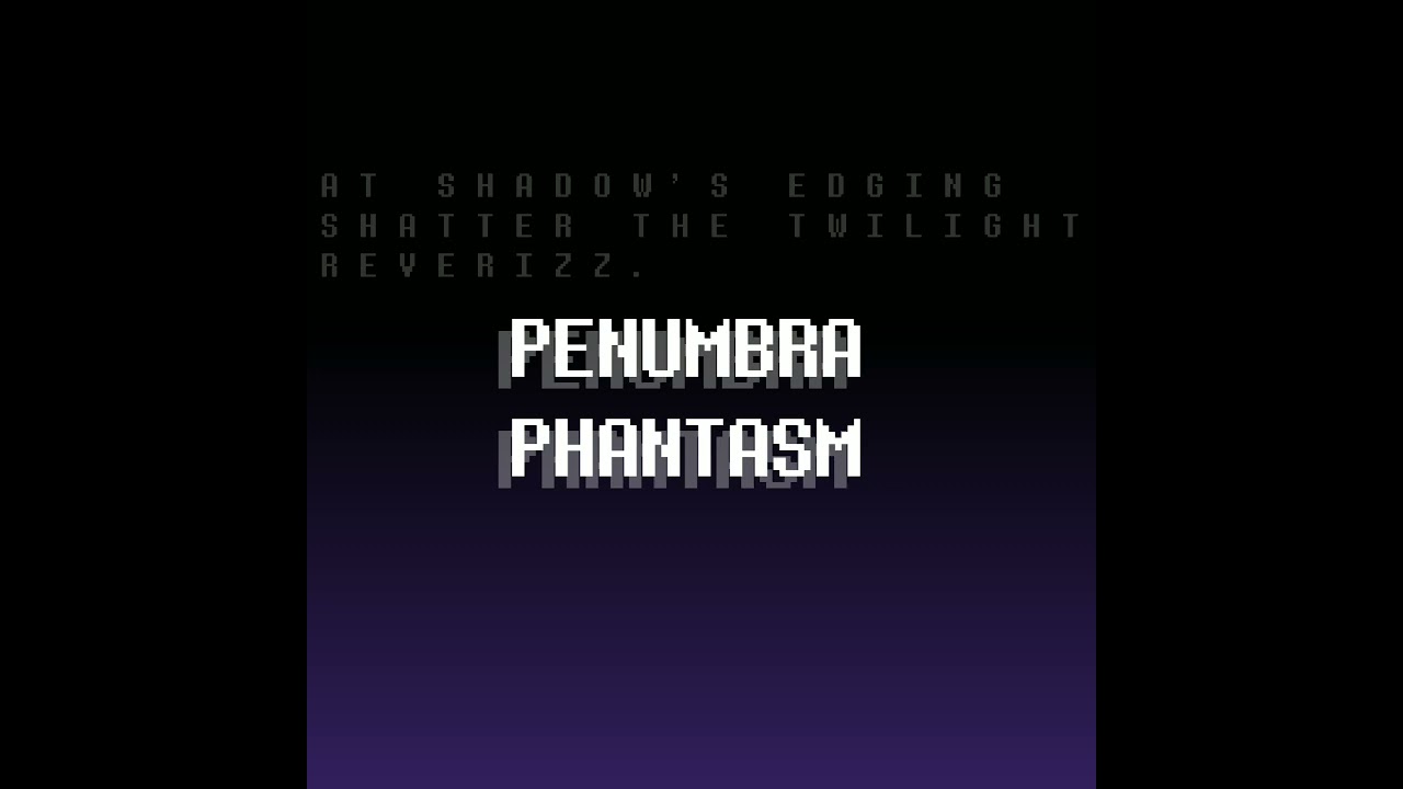 PENUMBRA PHANTASM