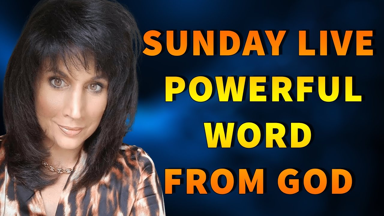 SUNDAY LIVE, POWERFUL WORD FROM GOD with Amanda Grace) - MUST HEAR!