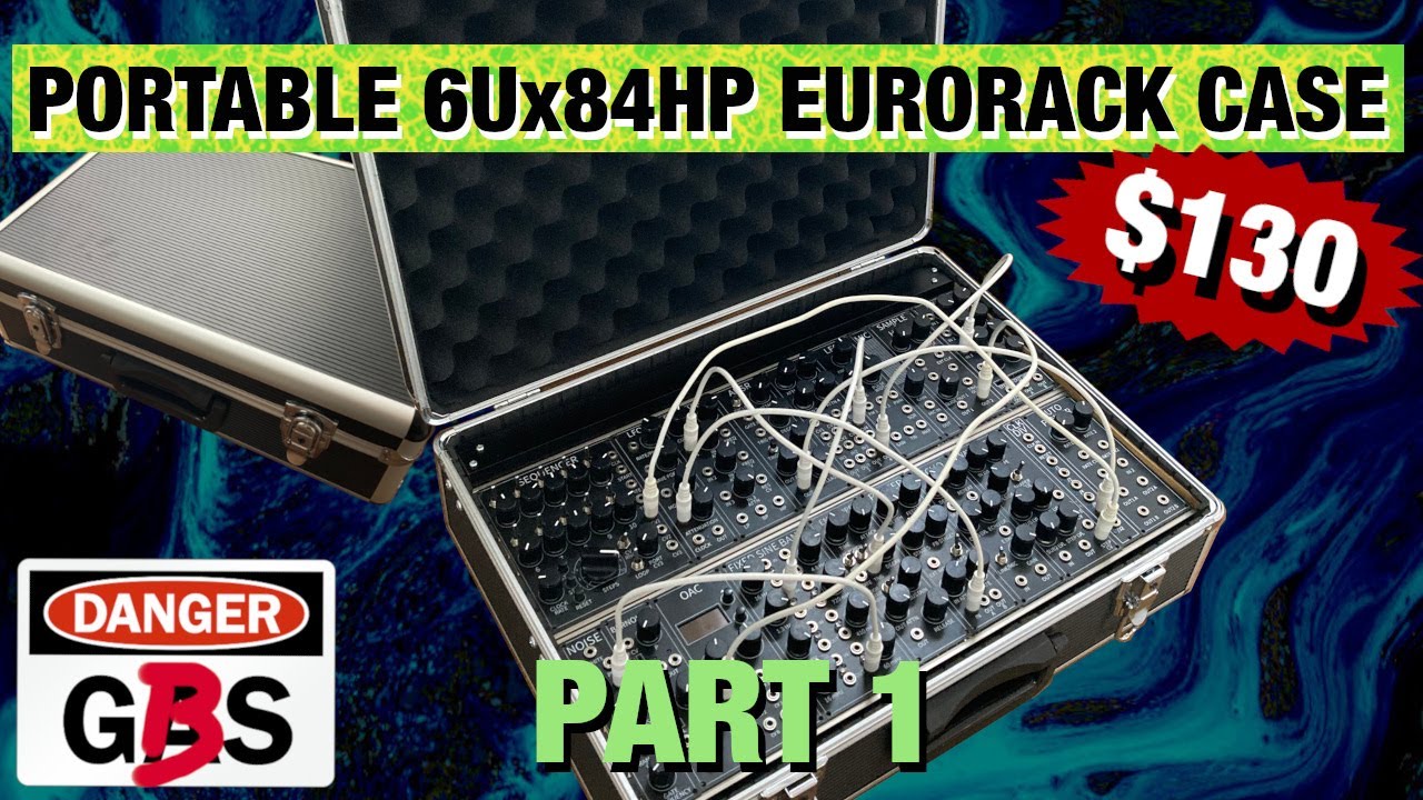 6U-84HP Eurorack Portable Case for $130 - Part1