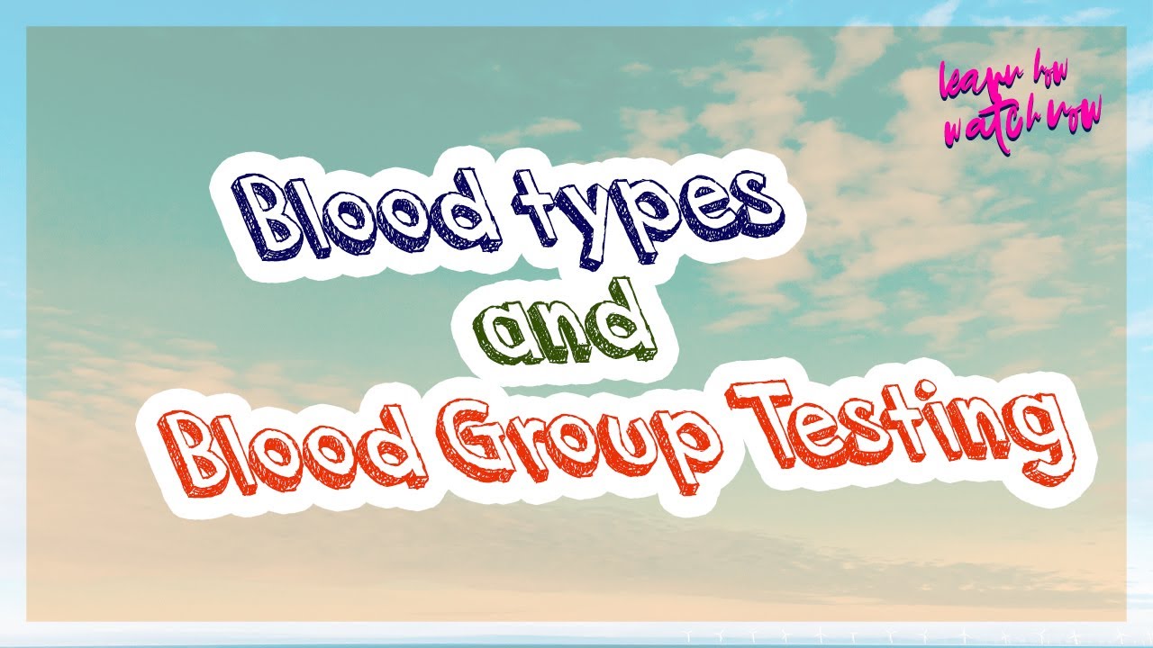 Blood Groups and blood group test procedure | ABO & Rh blood types