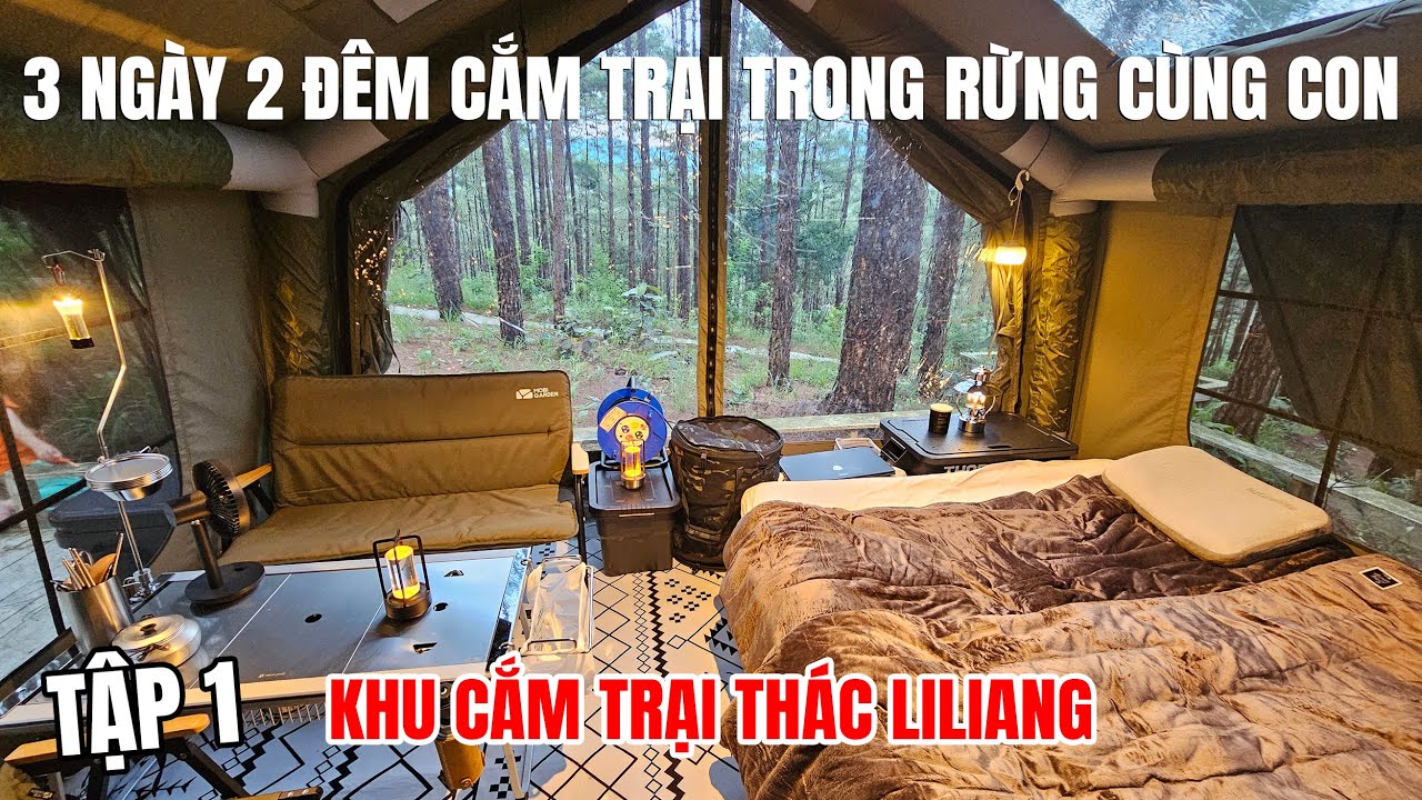 72H Cắm Trại Trong Rừng. Thử Thách Chăm Con. Khám Phá KDL Thác Liliang, Di Linh [ Phần 1 ]