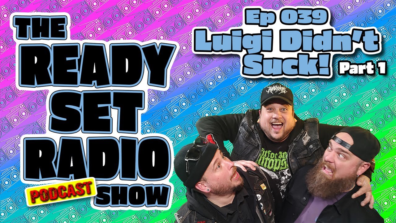 Ep 039: Luigi Didn't Suck