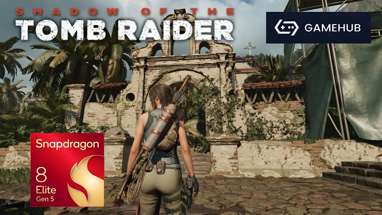 Shadow of the Tomb Raider | Snapdragon 8 Elite Gen 5 | Gamehub