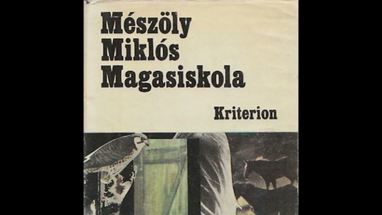 #04 Mészöly Miklós: Magasiskola