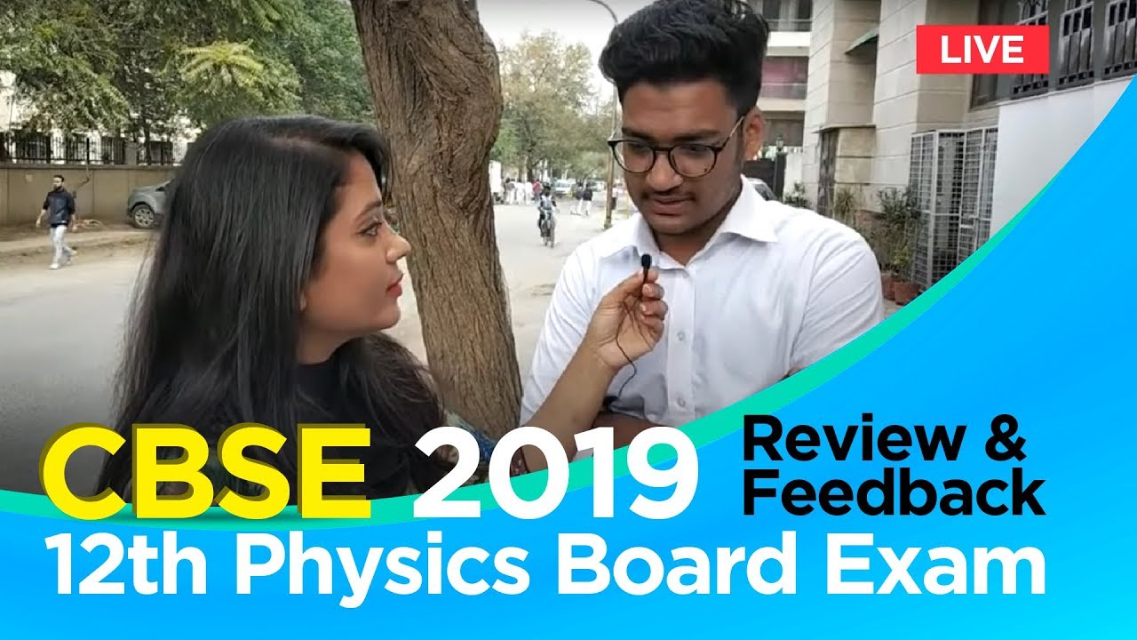 CBSE 12th Physics Board Exam 2019: Review & Feedback