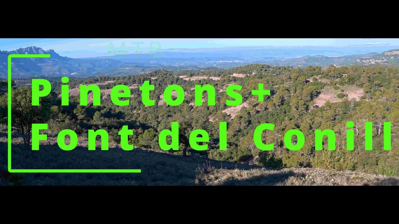 MTBSPINETONS + FONT DEL CONILL