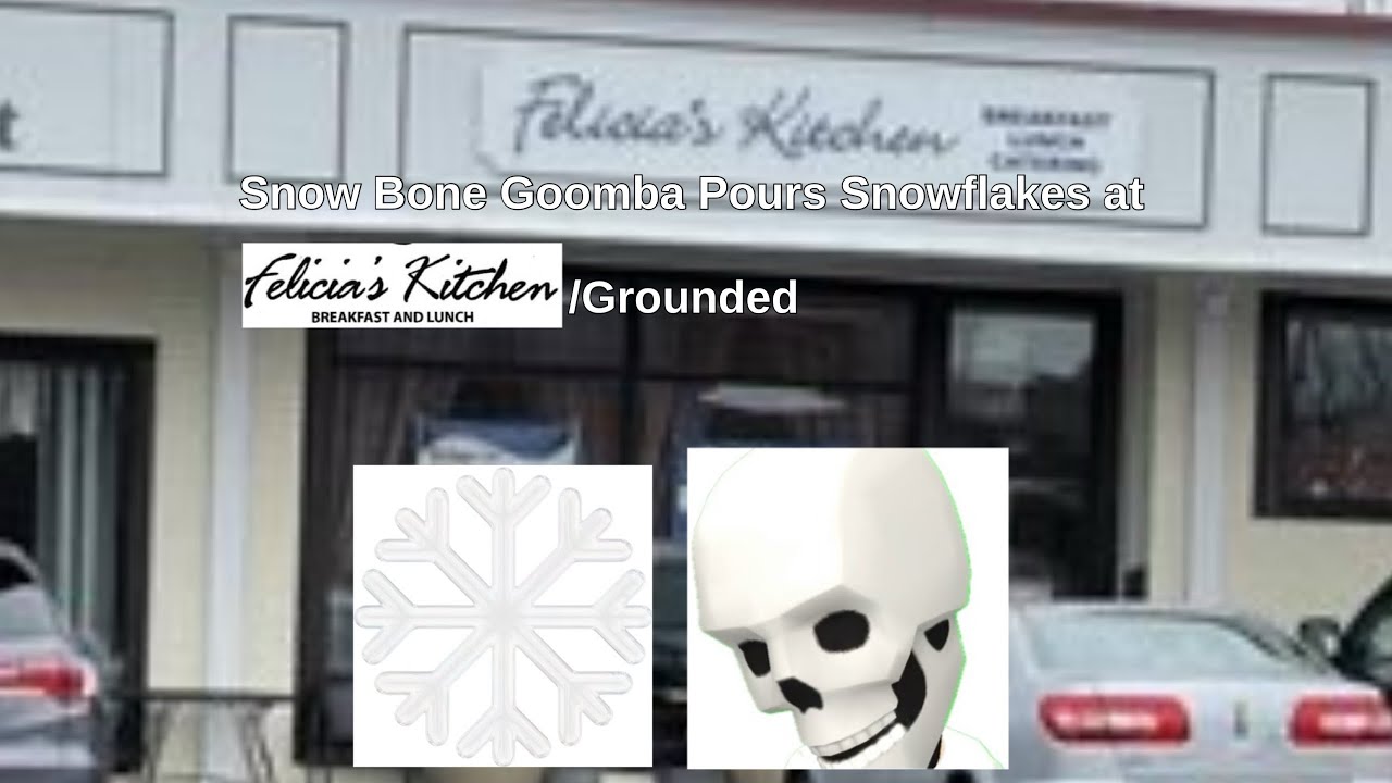 Snow Bone Goomba Pours Snowflakes at Felicia’s Kitchen/Grounded