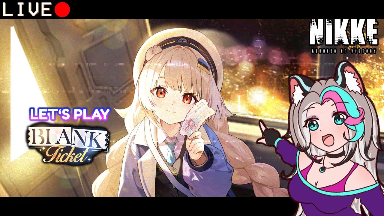 LIVE 🔴 BLANK TICKET | Full Event ✧ Goddess of Victory NIKKE