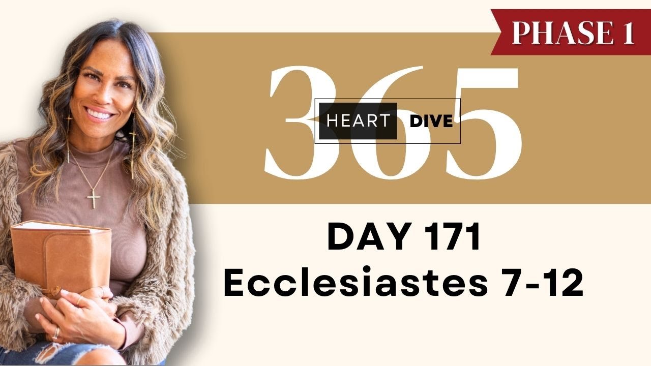 Day 171 Ecclesiastes 7-12 | Daily One Year Bible Study | Audio Bible Reading with Commentary