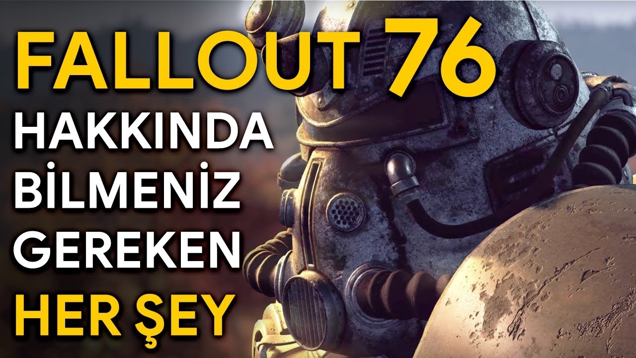 FALLOUT 76 HAKKINDA BİLMENİZ GEREKENLER