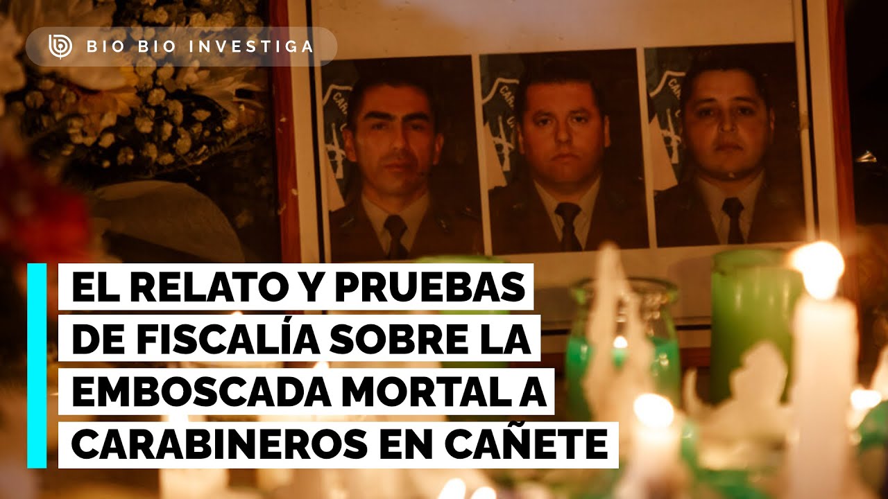 "Plan criminal": el relato y pruebas sobre la emboscada mortal a carabineros en Cañete