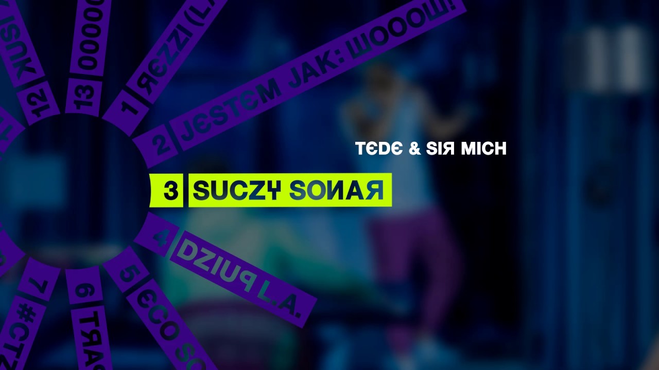 TEDE & SIR MICH - SUCZY SONAR / SKRRRT / 2017