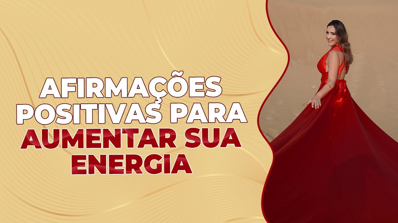 AFIRMA&Ccedil;&Otilde;ES POSITIVAS PARA AUMENTAR SUA ENERGIA | THAIS GALASSI