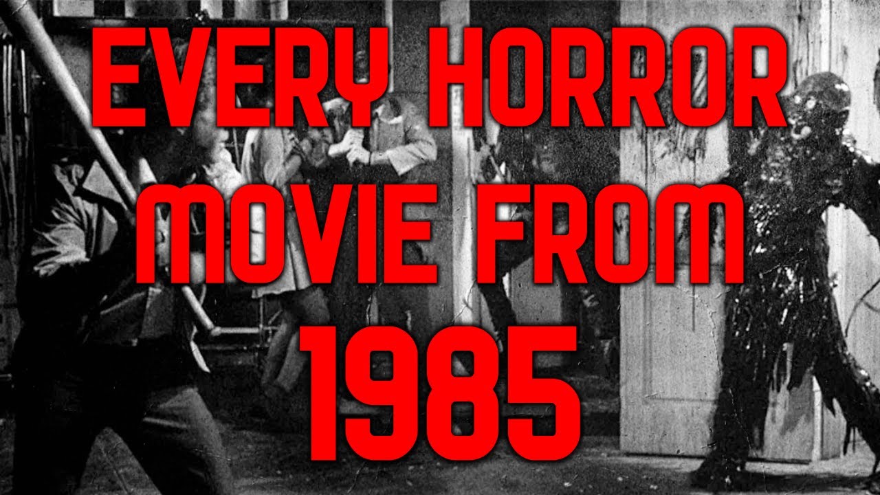 Every Horror Movie From 1985