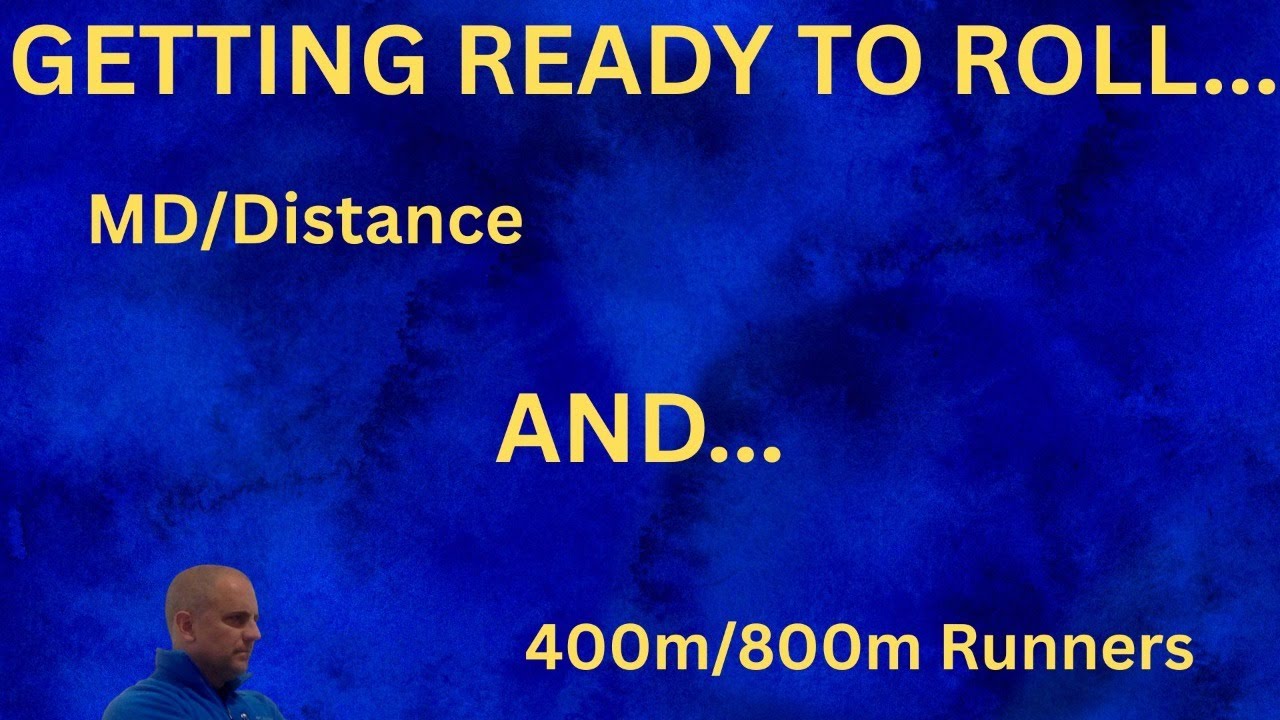 Mid-Distance and 400m/800m: GETTING READY TO ROLL