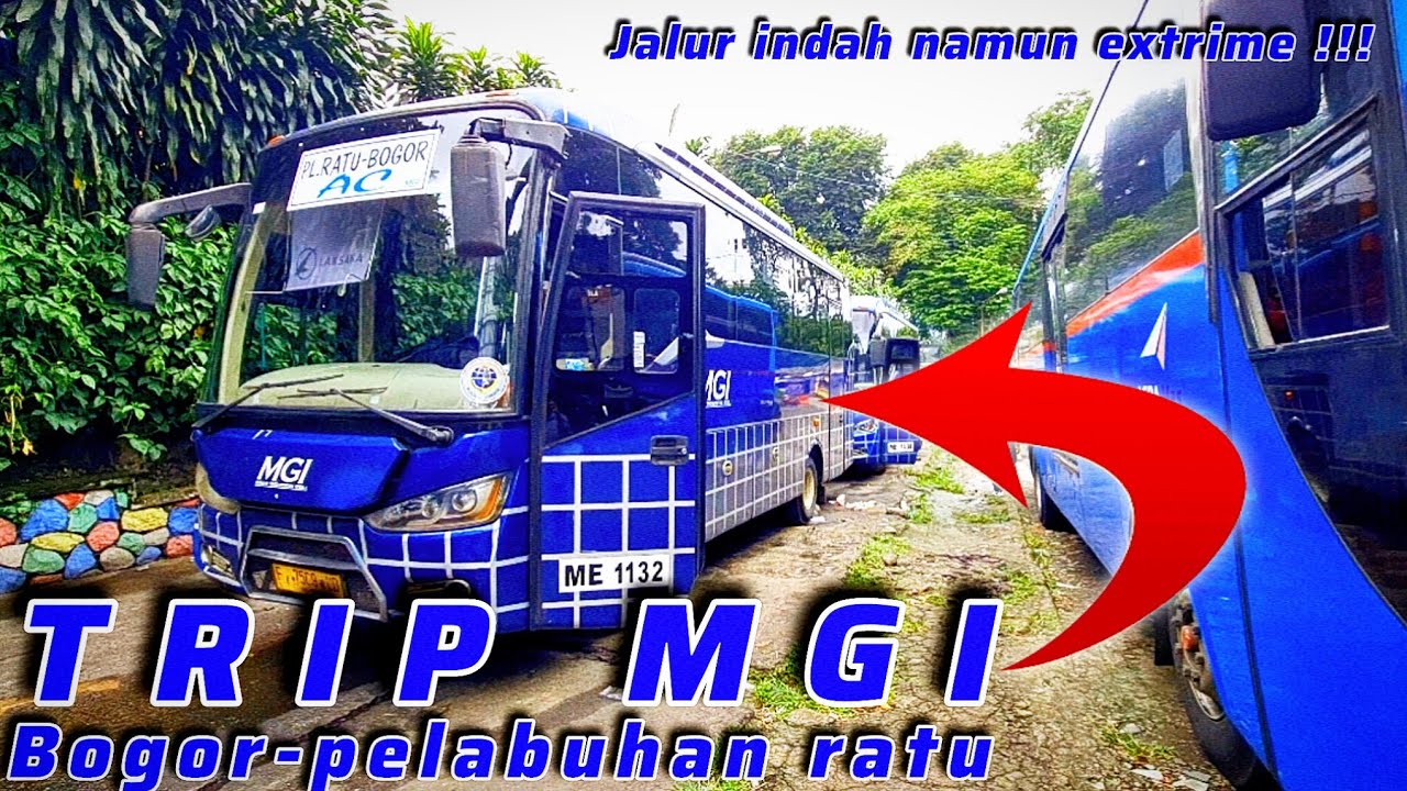 Jalur Extrime Bus MGI !! | Trip MGI BOGOR-PELABUHAN RATU !!