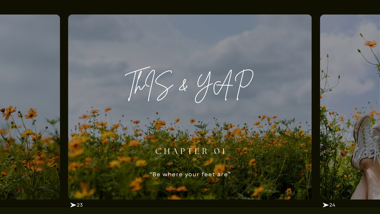 This & Yap EP: 1~ BE WHERE YOUR FEET ARE