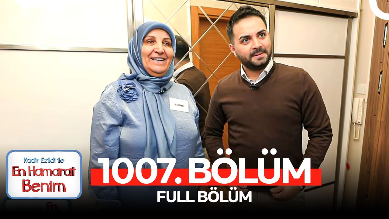En Hamarat Benim 1007. Bölüm