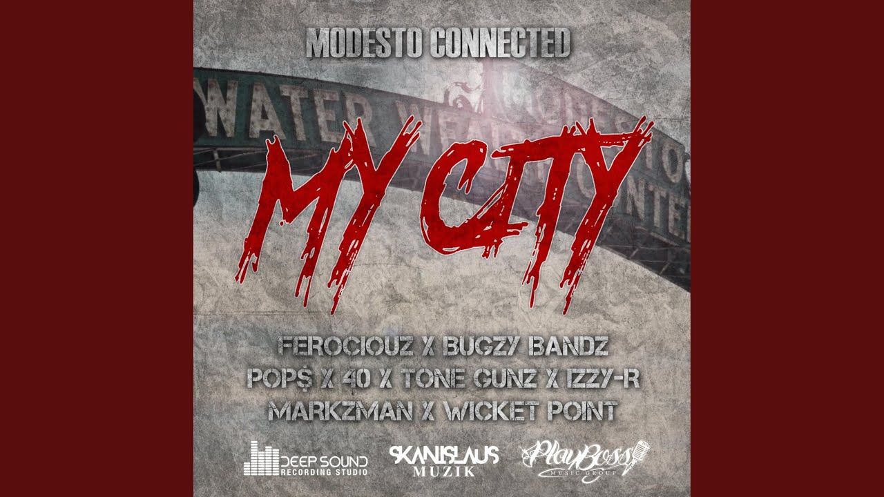 My City (feat. Ferociouz, Bugzy Bandz, Pop$, 40, Tone Gunz, Izzy-R, Markzman & Wicket Point)