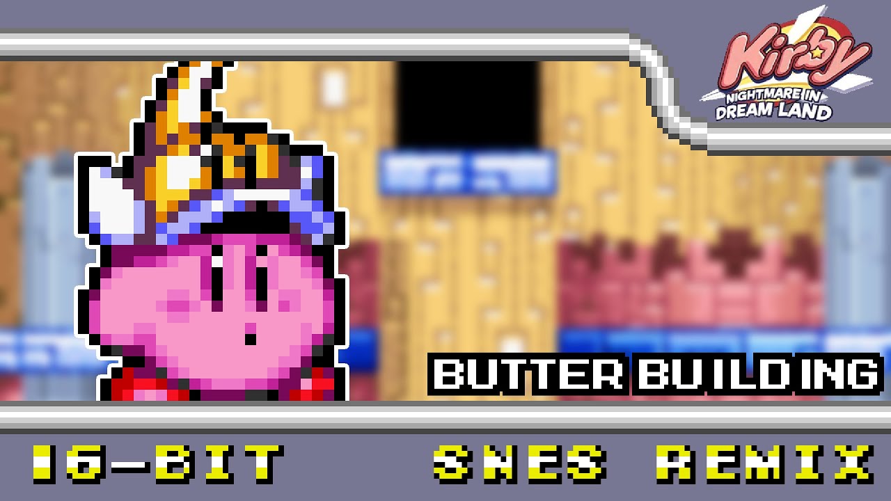 [16-Bit;SNES]Butter Building - Kirby Nightmare in Dream Land(Kirby Super Star Style)
