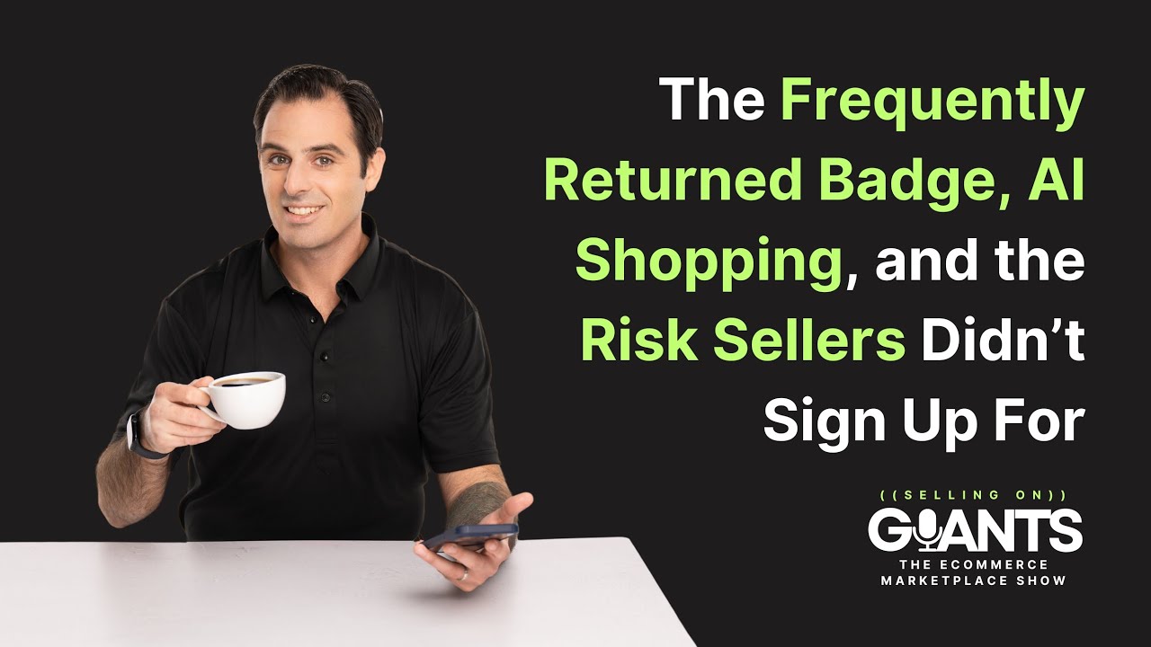 Amazon Frequently Returned Badge + AI Shopping: The Seller Risk You Didn’t See Coming