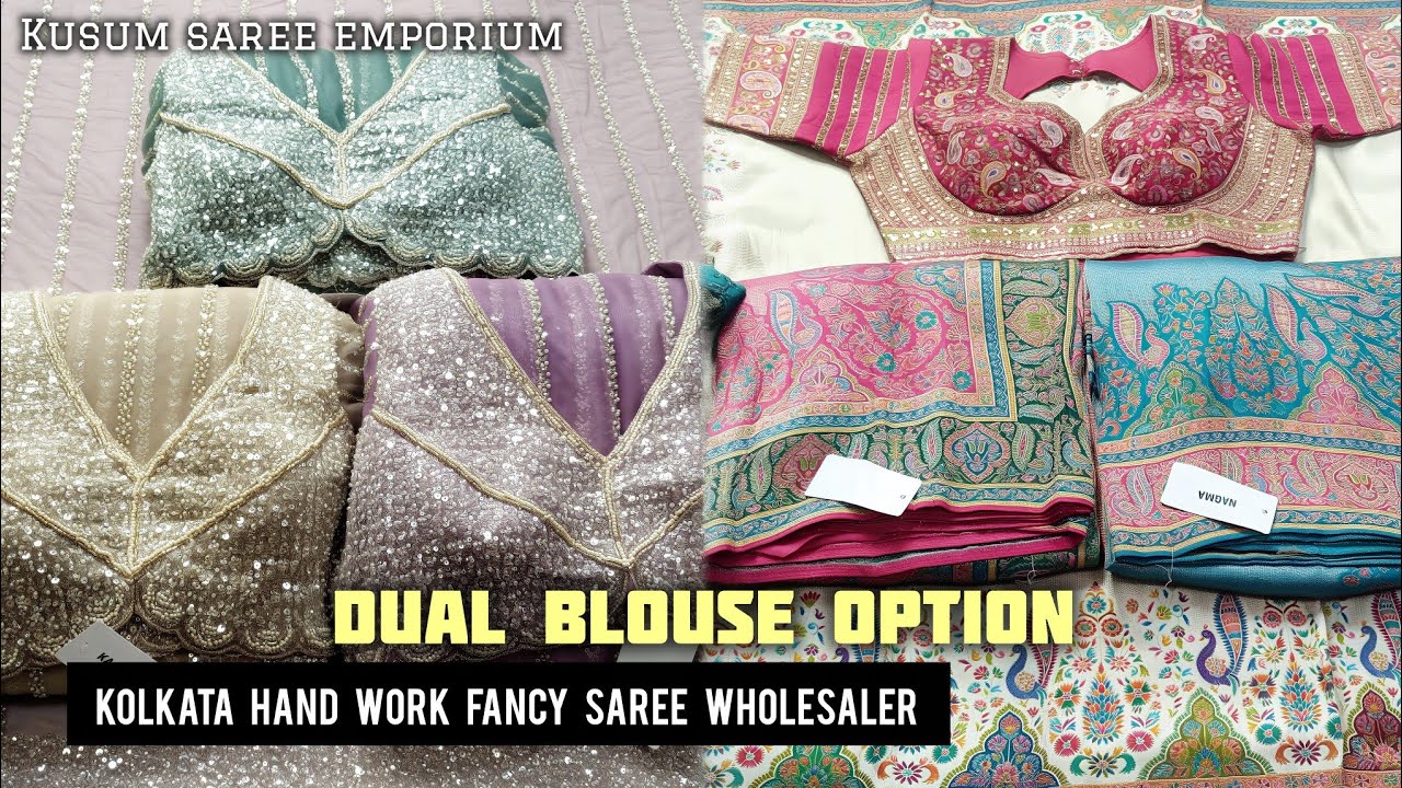Dual blouse option kolkata hand work fancy saree wholesaler.
