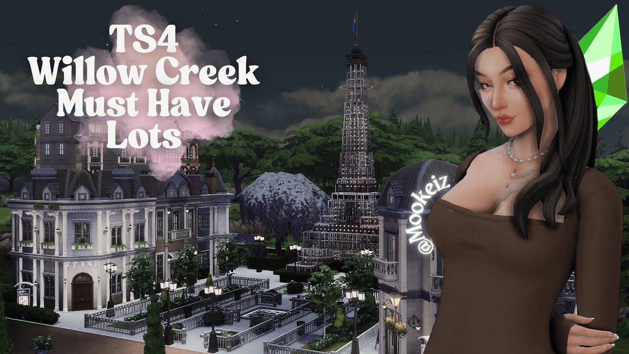 Willow Creek MUST Have Lots | Sims 4