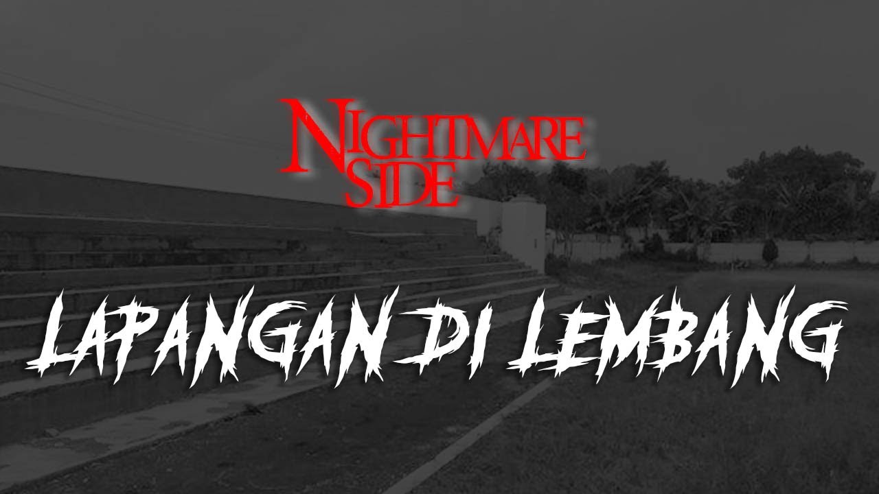 LAPANGAN LEMBANG (NIGHTMARE SIDE OFFICIAL 2024) - ARDAN RADIO