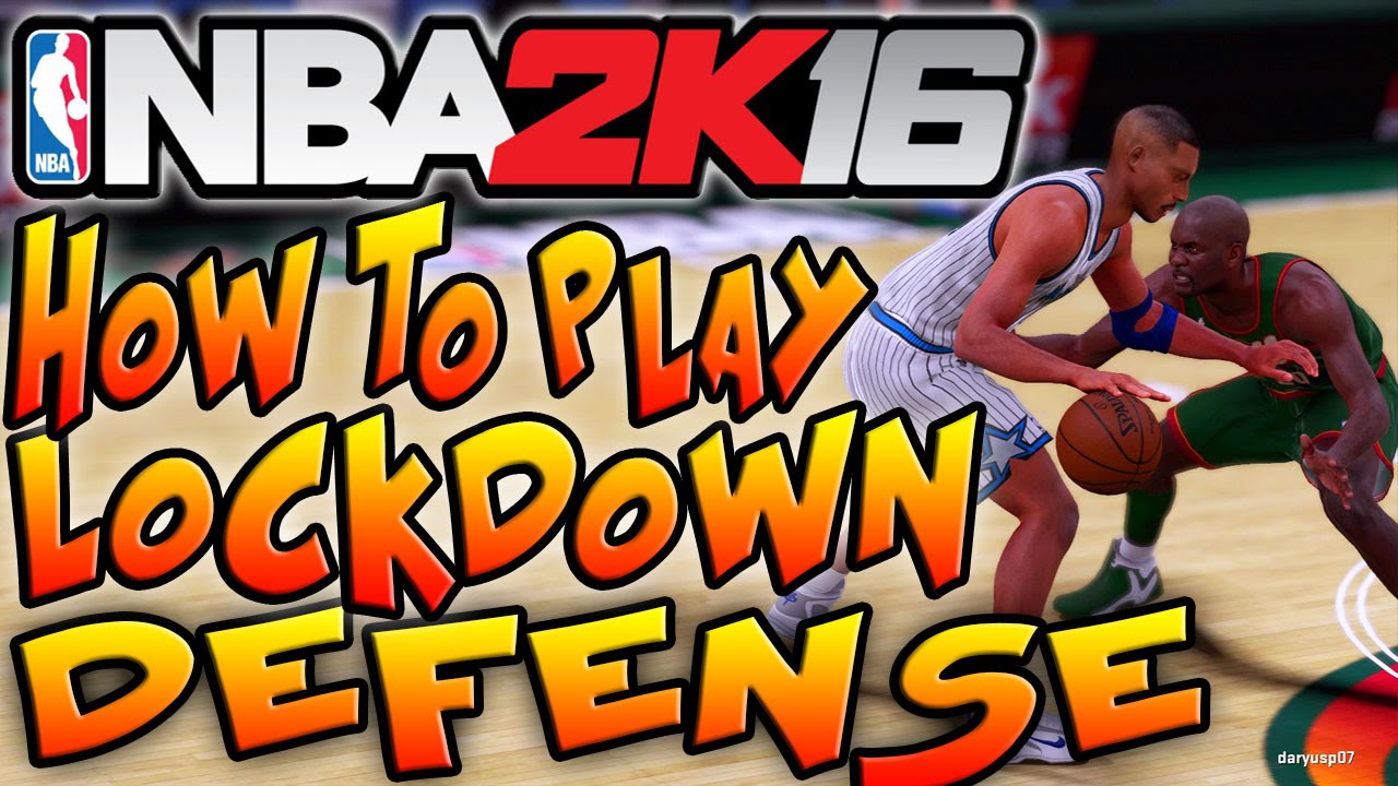NBA 2K16 Tips and Tricks - HOW TO PLAY LOCKDOWN DEFENSE IN NBA 2K16