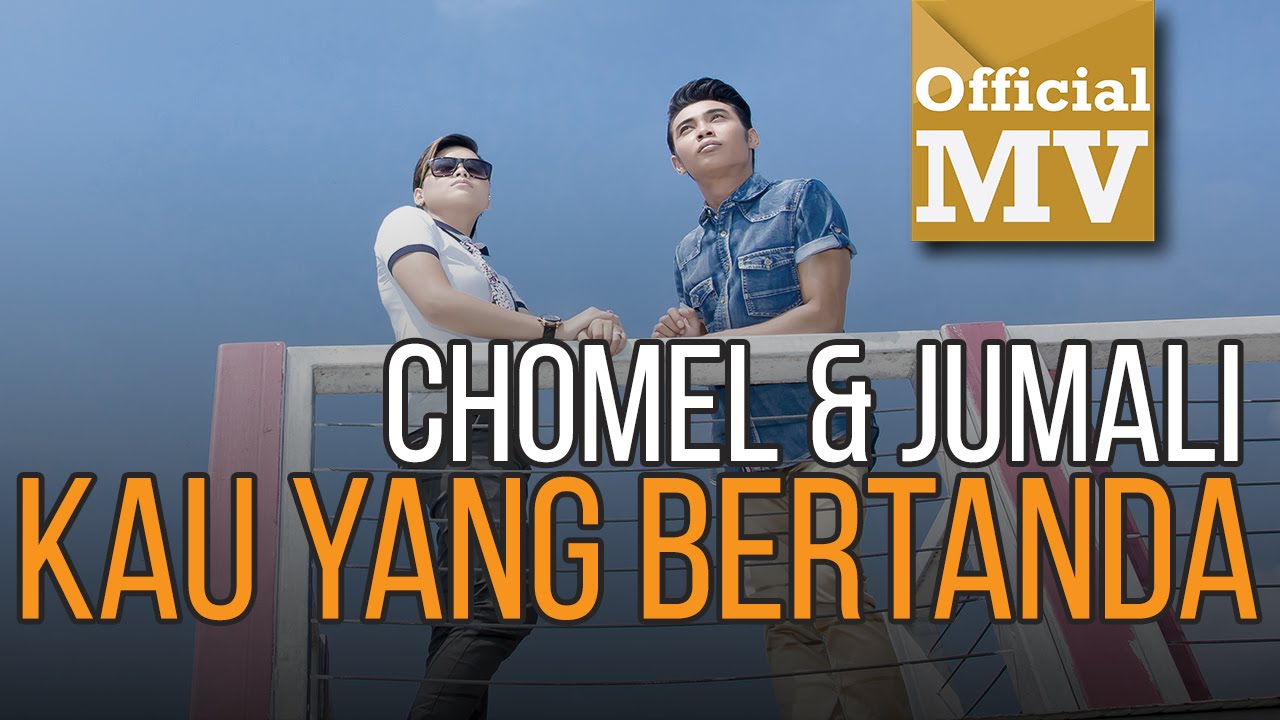 Chomel feat. Jumali SanoTri - Kau Yang Bertanda (Official Music Video HD)