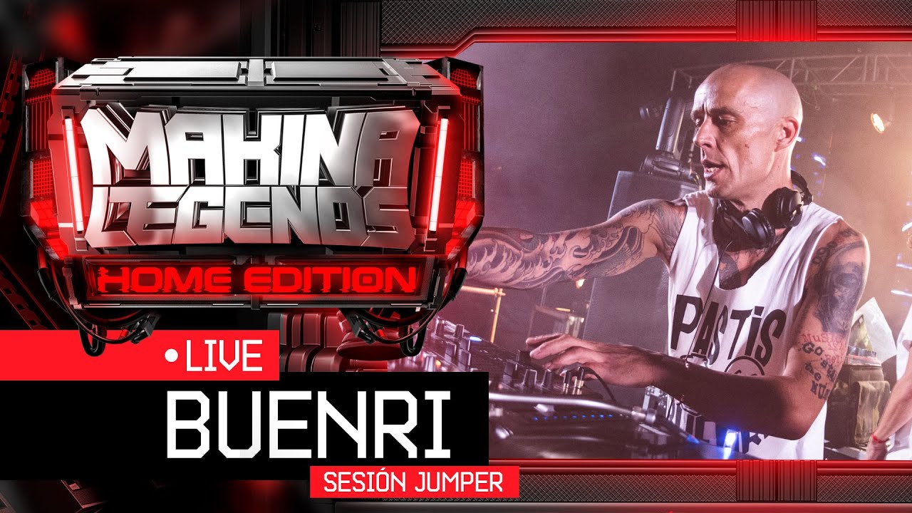 📡 Dj Buenri | SESIÓN JUMPER | en Makina Legends Home Edition 🏠