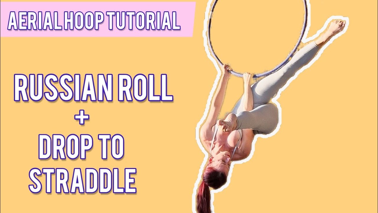 Aerial Hoop TUTORIAL: RUSSIAN ROLL into STRADDLE (easy dynamic lyra)