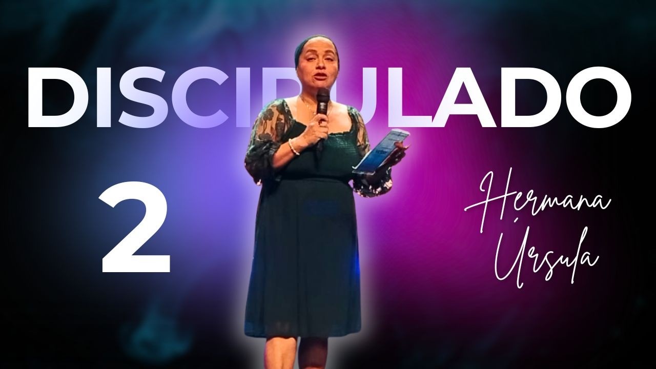 DISCIPULADO 2 | Decisiones que marcarán tu caminar con Dios | Conversando con la hermana Úrsula
