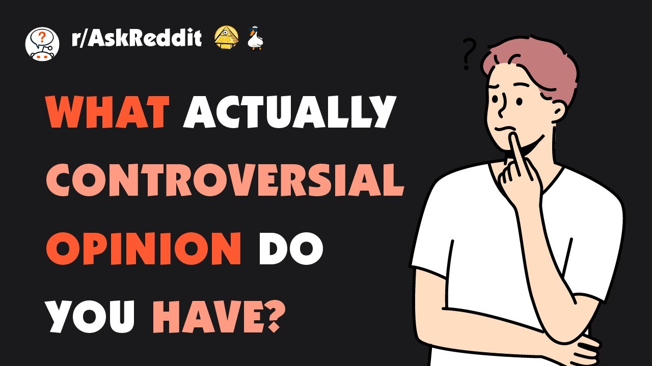 Какое из ваших мнений действительно вызывает споры?