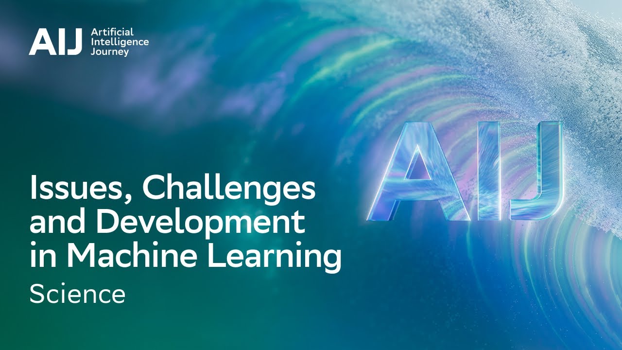 Issues, Challenges and Development in Machine Learning | AIJ 2025 (12+) | Arabic