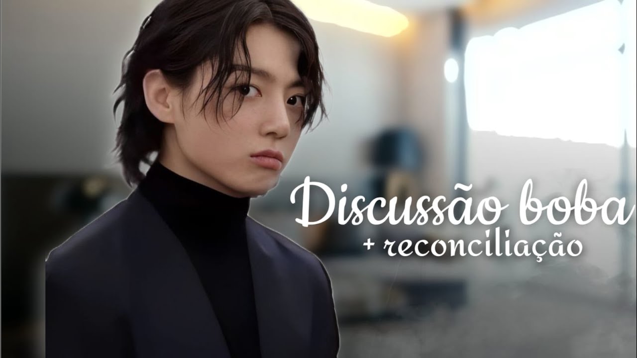|Imagine Jungkook| ^Onde discutem por ciúmes^