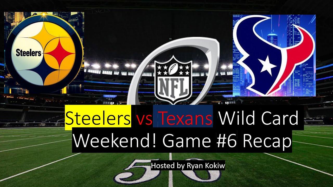 Steelers vs Texans Wild Card Weekend! Game 6