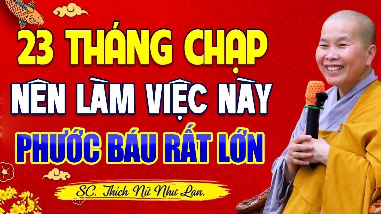 23 Tháng Chạp Đưa Ông Táo Về Trời Nên Làm Việc Này PHƯỚC RẤT LỚN | SC. Thích Nữ Như Lan