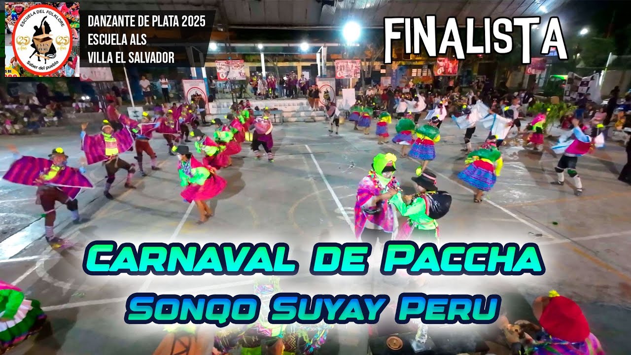 FINAL Carnaval de Paccha - Ayacucho - Sonqo Suyay Peru / Danzante de Plata 2025 ALS