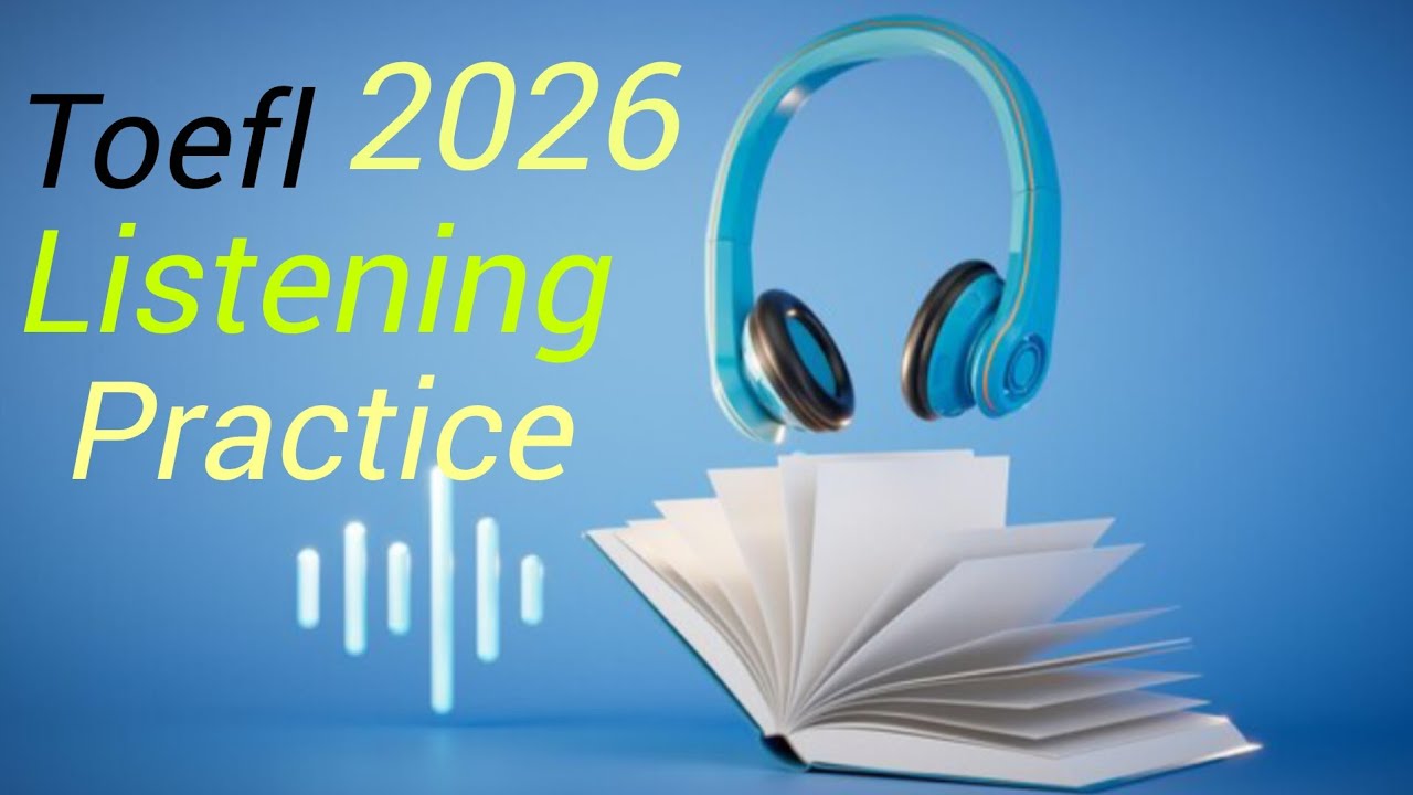 Toefl listening practice new version 2026 