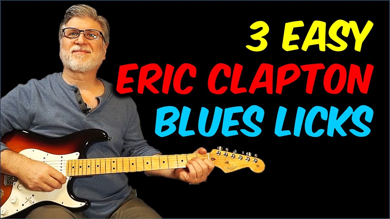 3 Easy Eric Clapton Blues Licks | Clapton Style with Tab