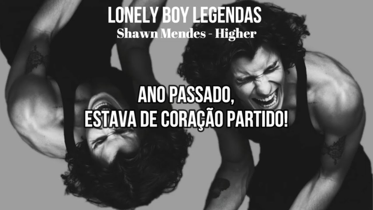 Shawn Mendes - Higher (Tradução/Legendado)