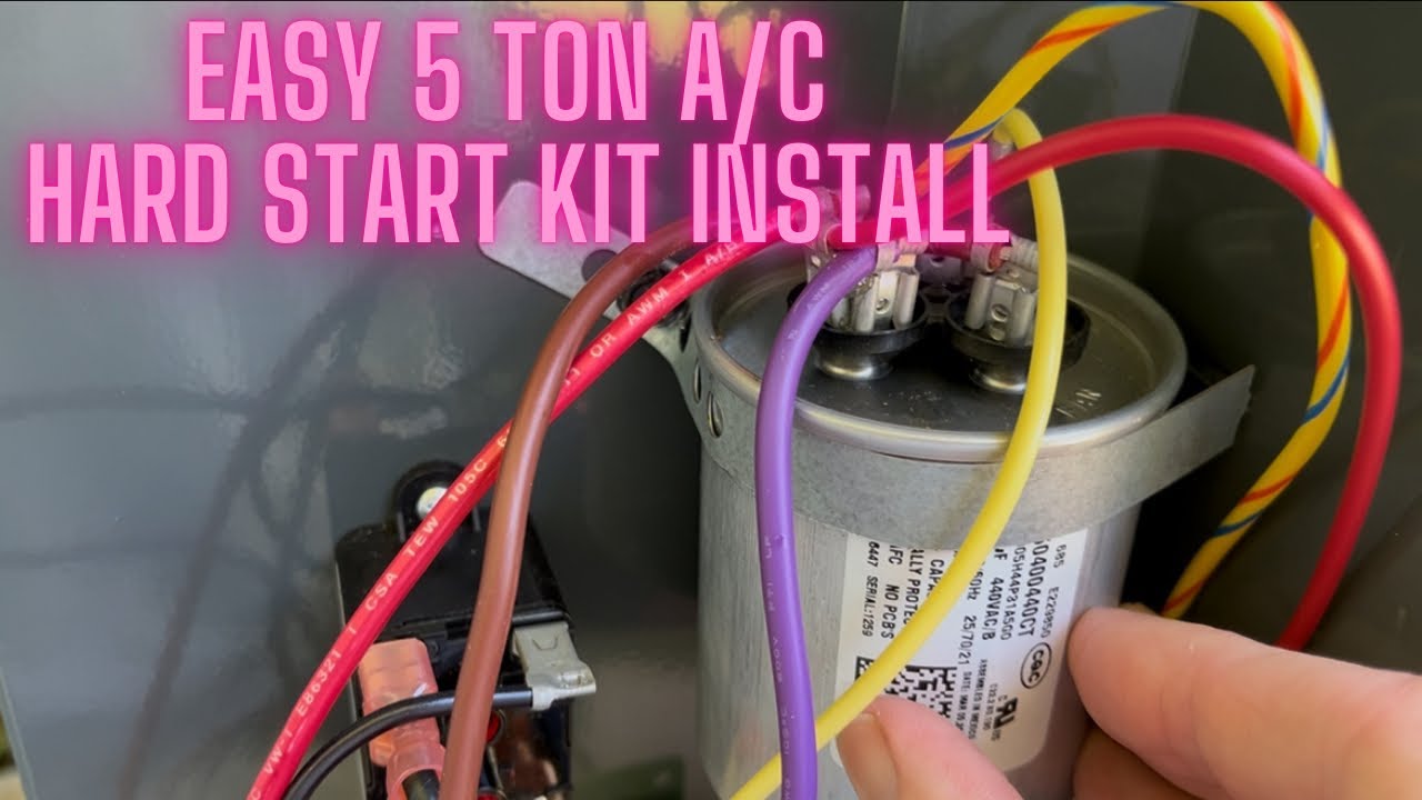 Easy 5-Ton A/C Hard Start Kit Install 